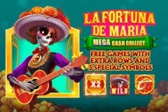 La Fortuna de Maria: Mega Cash Collect™